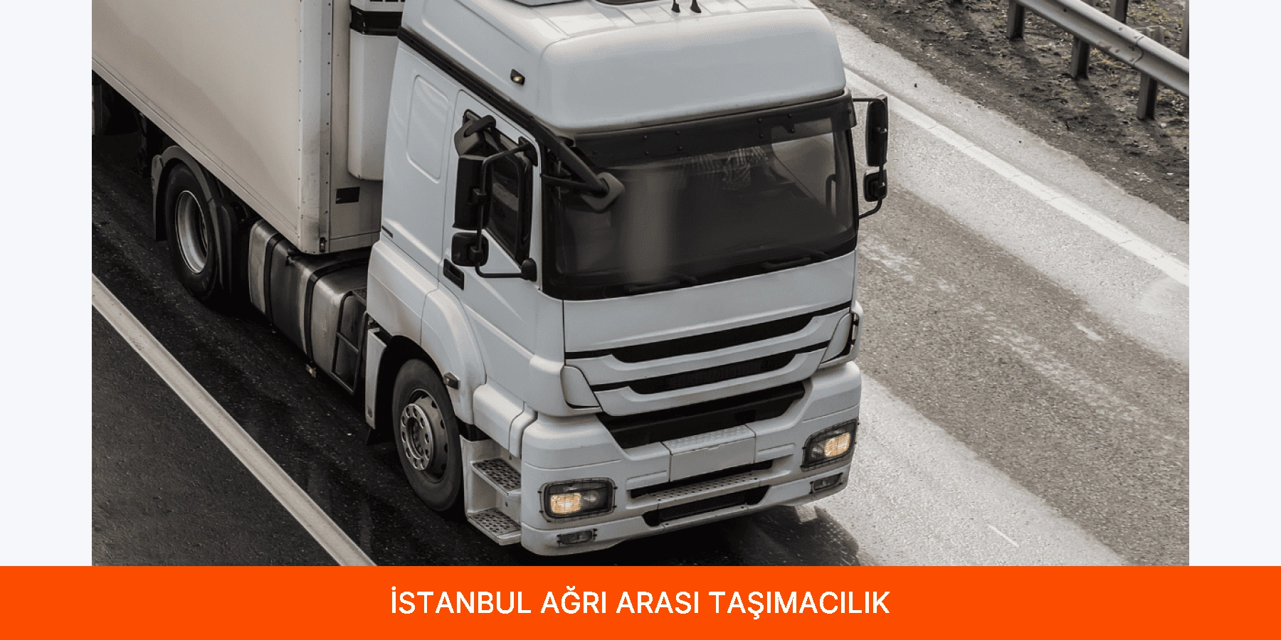 İstanbul Ağrı Arası Taşımacılık